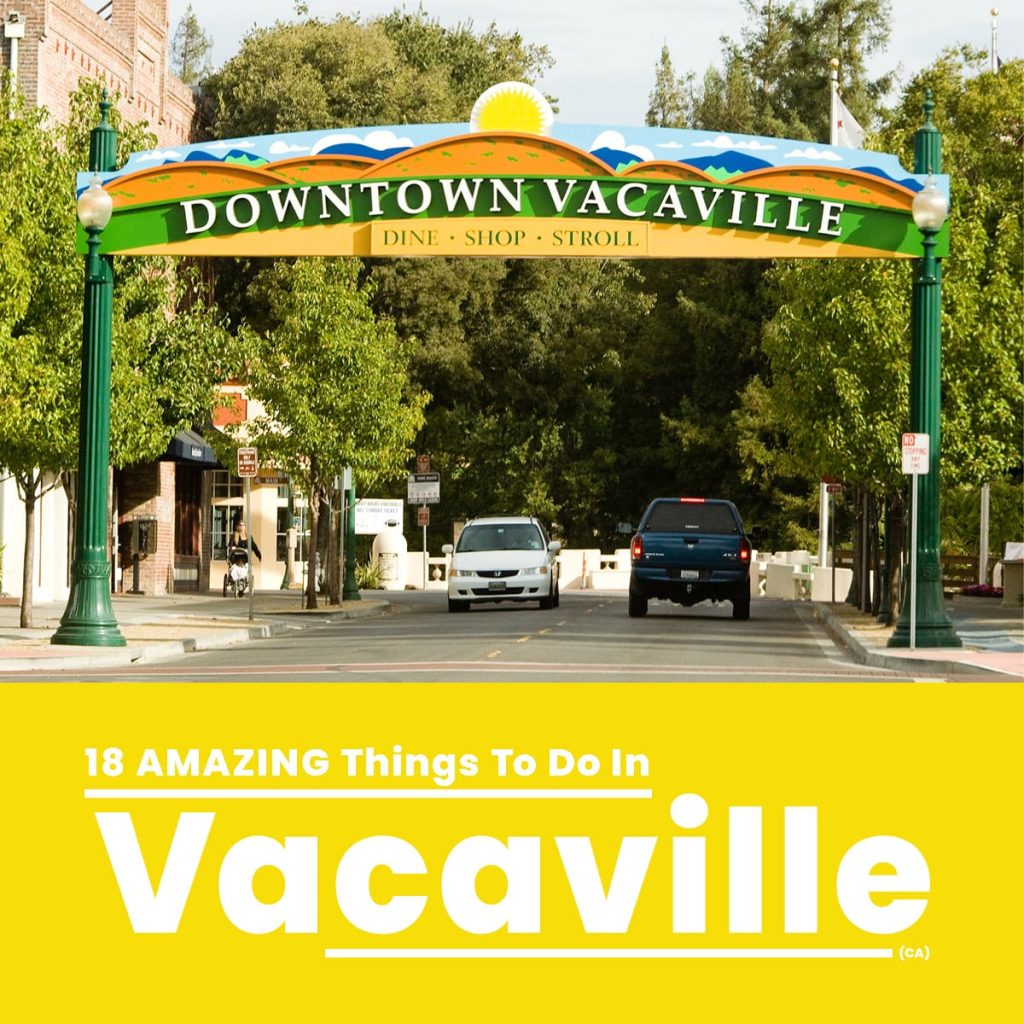 Things To Do In Vacaville California