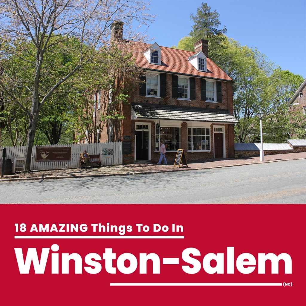 18 Amazing things to do in Winston-Salem, North Carolina